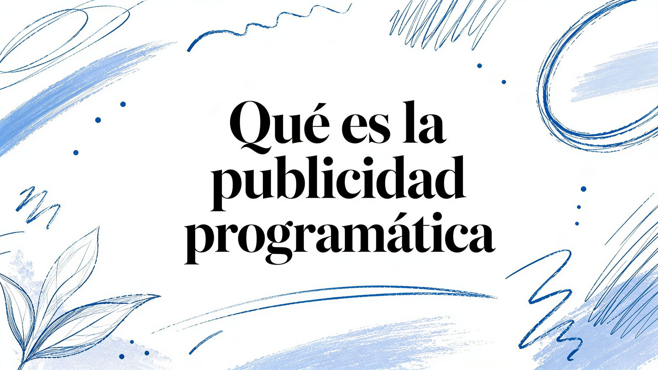 Que es la publicidad programatica